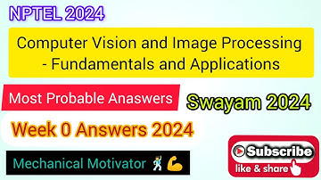 Computer Vision and Image Processing - Fundamentals and Applications | Week 0 Quiz | Assignment 0