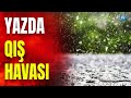 Azərbaycana yazda qar yağdı: yağıntılı hava nə vaxta kimi davam edəcək?