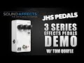 JHS 3 Series - The  NEW Affordable Line Of Effects Pedals w/ Tom Quayle