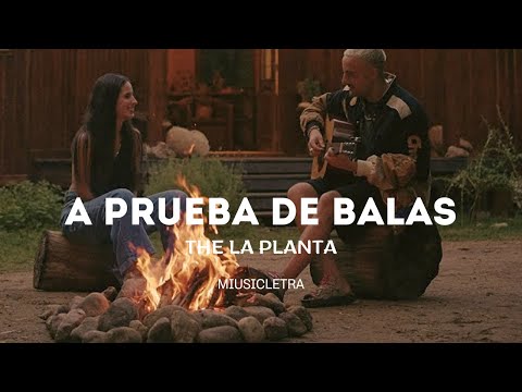 A PRUEBA DE BALAS - THE LA PLANTA (LETRA)