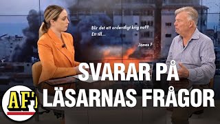 Attackerna i Israel och Gaza - Wolfgang Hansson svarar på läsarnas frågor