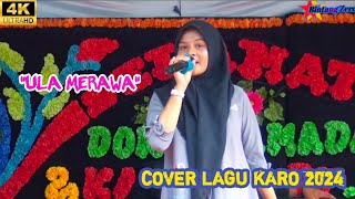 Cover Lagu Karo || Ula Merawa || Lagu karo Terbaik 2024