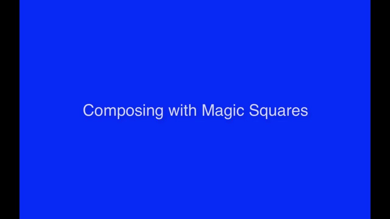 Teaching Music with Soundbeam Unit 6 Composing with magic squares