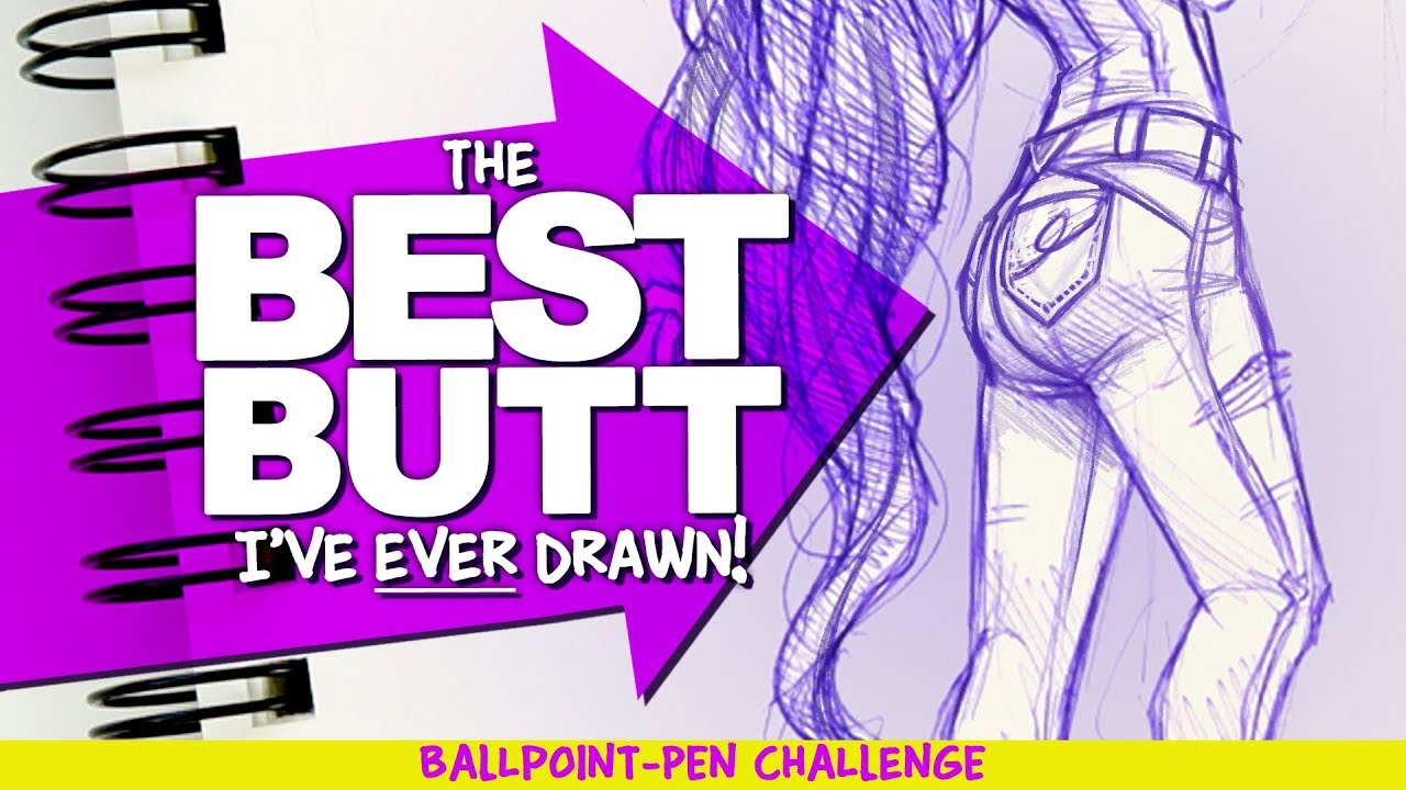 I Shouldn T Be This Excited About A Butt But I Am Ballpoint Pen Challenge Drawingwiffwaffles Youtube