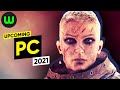Top 25 Upcoming PC Games for 2021 and Beyond