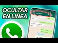 Cómo OCULTAR EN LÍNEA y ESCRIBIENDO en WHATSAPP!!