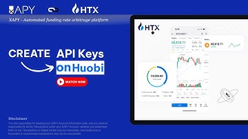 How to create API keys on Huobi and connect to the XAPY Funding Rate Trading Platform