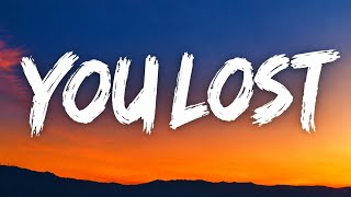 You Lost (Lyrics)