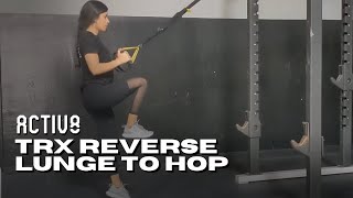 Activ8 | TRX Reverse Lunge to Hop