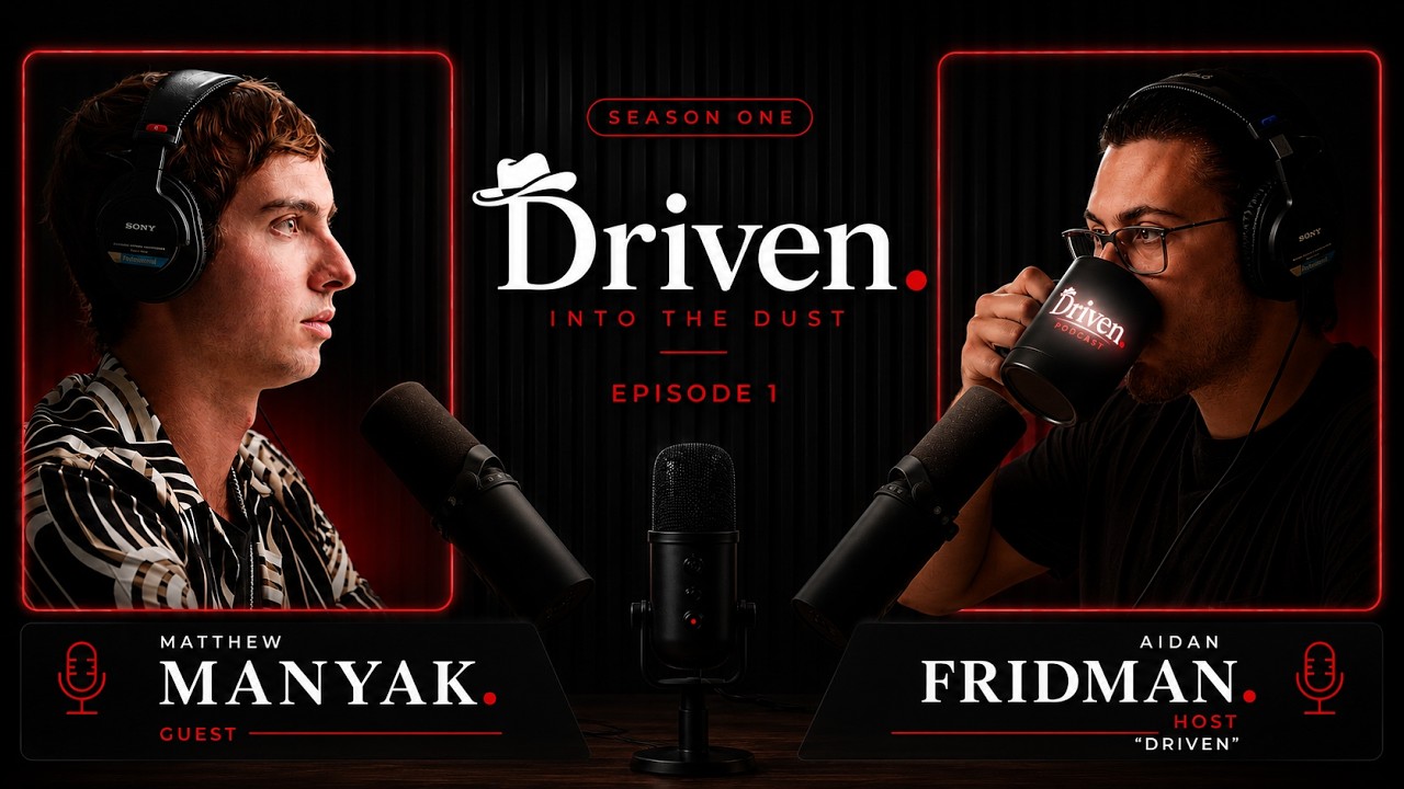 Matthew Manyak with Aidan Fridman on Driven