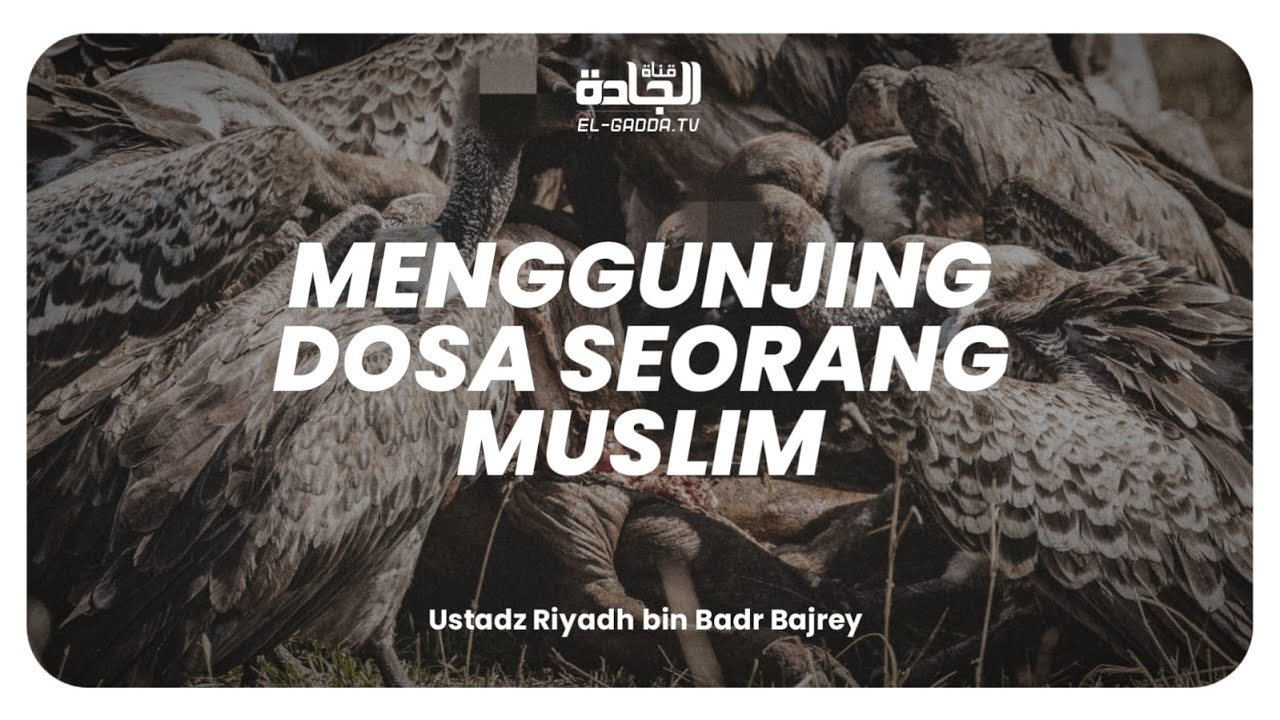 Menggunjing Dosa Seorang Muslim.