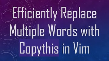 Efficiently Replace Multiple Words with Copythis in Vim