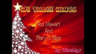 Video thumbnail of "We Three Kings - Rod Stewart And Mary J. Blige"