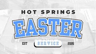 Hot Springs Easter Service 2026
