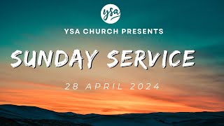 YSA CHURCH - SUNDAY SERVICE - 28 APRIL 2024