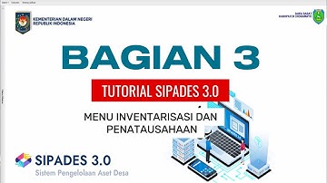 Panduan Penggunaan SIPADES 3.0 Bagian 3: Penjelasan Menu Inventarisasi dan Penatausahaan