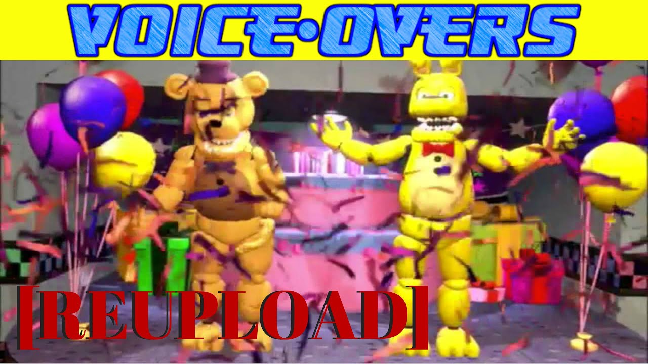 [REUPLOAD] OP Voice-Overs: (SFM FNAF) True Friendship Never Withers, Part 1