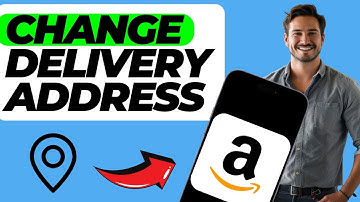 How to Change Delivery Address on Amazon (Easy Guide)