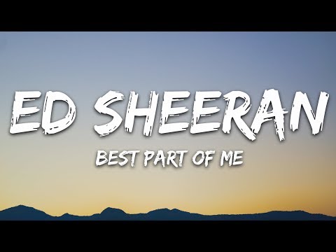 ed-sheeran---best-part-of-me-(lyrics-/-lyric-video)-ft.-yebba