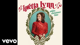 Loretta Lynn - Oh, Come All Ye Faithful (Official Audio)