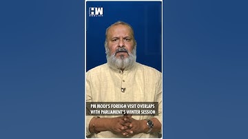 #Shorts | PM Modi’s Foreign Visit Overlaps Parliament’s Winter Session | Editorial With Sujit Nair