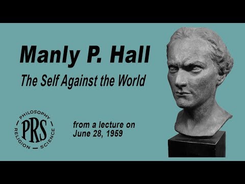 NEW* Manly P. Hall: The Self Against the World: *Unreleased Lecture*