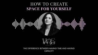 How To Create Space For Yourself - WithGen Podcast