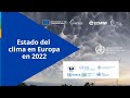 The State of the Climate in Europe 2022 report - Spanish