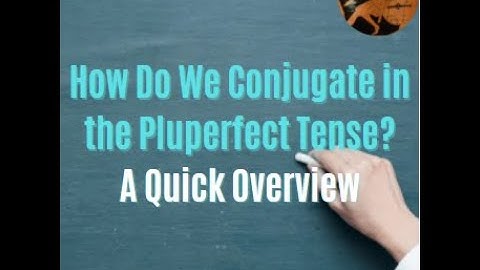 How Do We Conjugate Latin Verbs in the Pluperfect Tense?