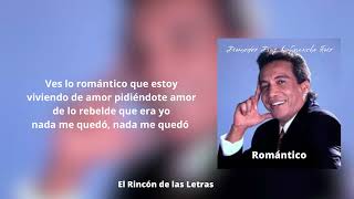 ROMÁNTICO - DIOMEDES DÍAZ  & JUANCHO ROIS - LETRA