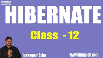 Hibernate Online Training ||  Class - 12 || by Nagoor Babu