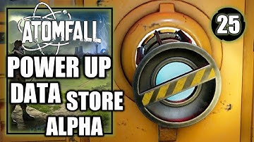 Atomfall - Power Up Data Store Alpha - Gameplay Walkthrough Part 25