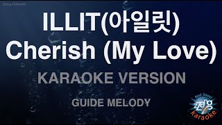 ILLIT (아일릿) - Cherish (My Love) (Melody) (Karaoke Version)