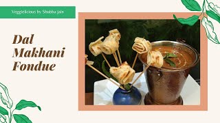 Dal Makhani Fondue/ Dhaba Style dal Makhani/ Naan role/ Indo Italian recipe/Jain dal Makhani