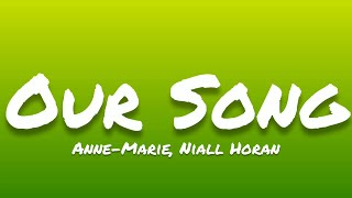 Anne-Marie, Niall Horan- Our Song (Lyrics)