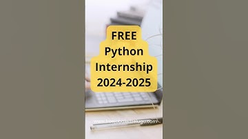 Python Internship 2024-2025: Opportunities for Undergraduates, Graduates & Engineering Students