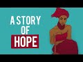 A Story of Hope | Chikaordery part 4