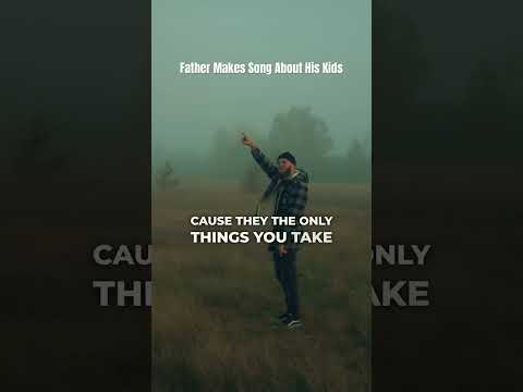 Father Makes Song About His Kids