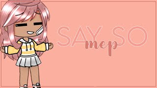 Say so mep | CLOSED | read desc