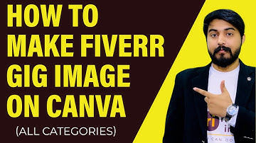 How to Make Fiverr Gig Image on Canva? For All Categories (Step-By-Step)