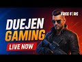 DUEJEN is live Freefire CUSTOM 👀