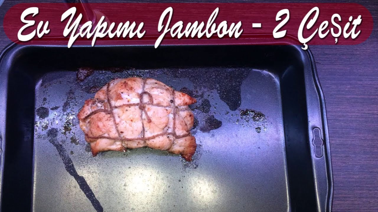 Ev Yapımı Jambon Tarifi - 2 Farklı Çeşit - YouTube