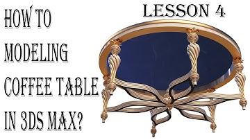 Lesson4.How to Modeling Classic Coffee Table in 3dsMax?_Xaqani Ahmedov
