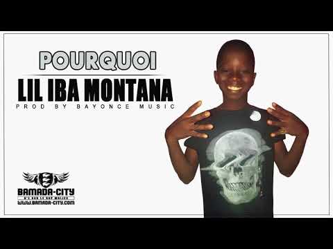 LIL IBA MONTANA - POURQUOI