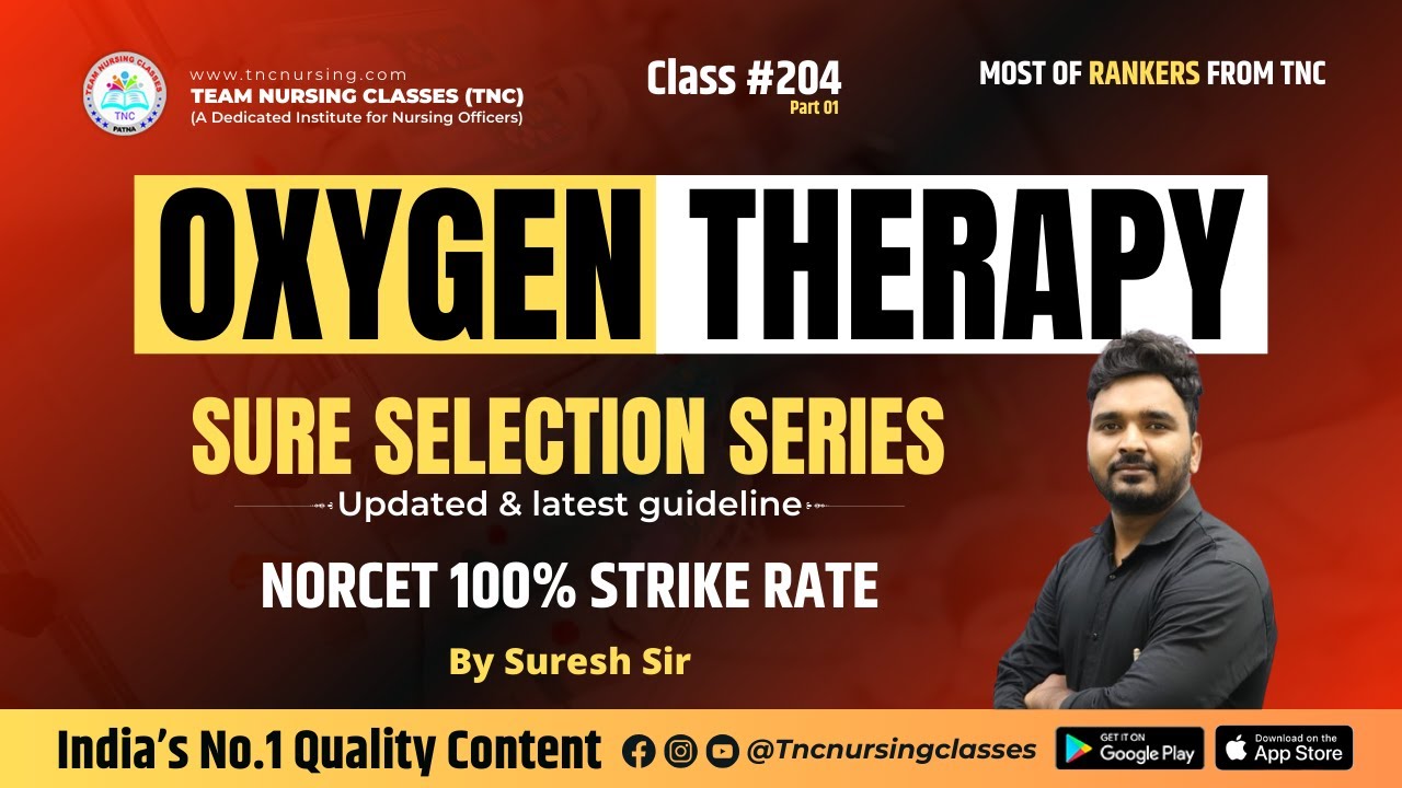 OXYGEN THERAPY & LATEST GUIDELINE- 1 || NORCET 9.0 || Class # 204 ||Selection Guarantee! #tncnursing