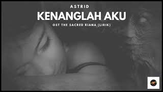 Astrid kenanglah aku lirik ost sacred ...