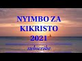 NYIMBO ZA KIKRISTO AMA KRISTO