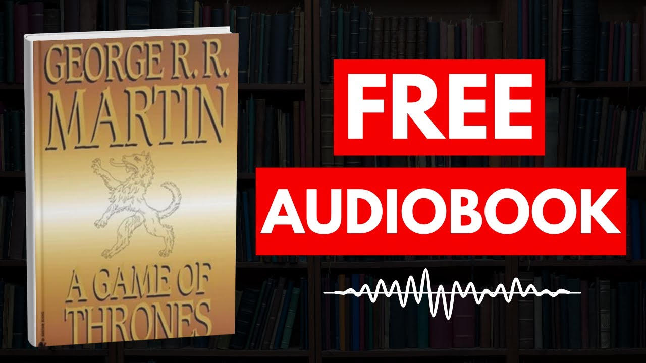 A Game of Thrones by George R. R. Martin [ Full Audiobook Free ] - YouTube