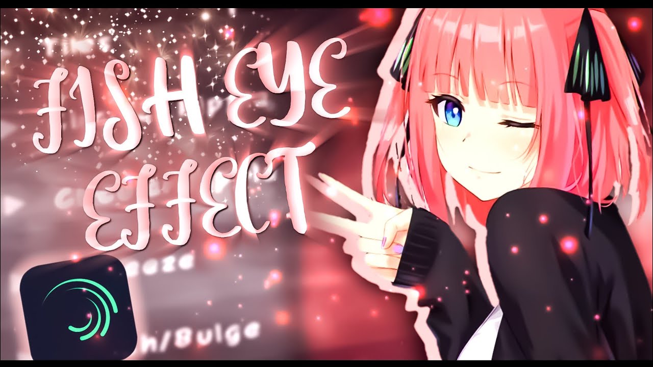 Advanced FishEye effect Like AE| Alight Motion Tutorial - YouTube