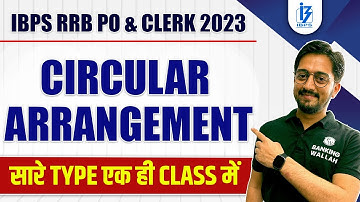 IBPS RRB PO & Clerk 2023 | Circular Arrangement: All Types In One Class | Reasoning By Sachin Sir